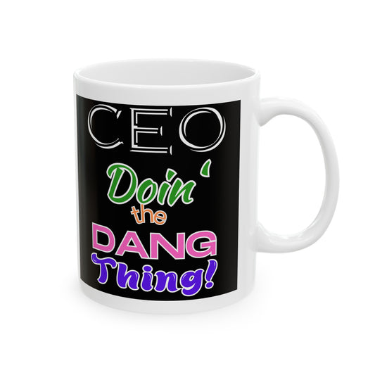 Entrepreneur - Doin' the Dang Thing" | Fun Mug | Ceramic | BPA and Lead-free, 11oz