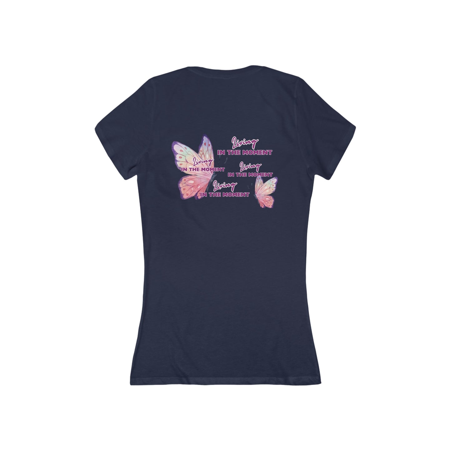 Women's Deep V-Neck Tee | “In The Moment…” Butterfly Theme | Awesome Apparel Collection | Short Sleeve | 6 Colors