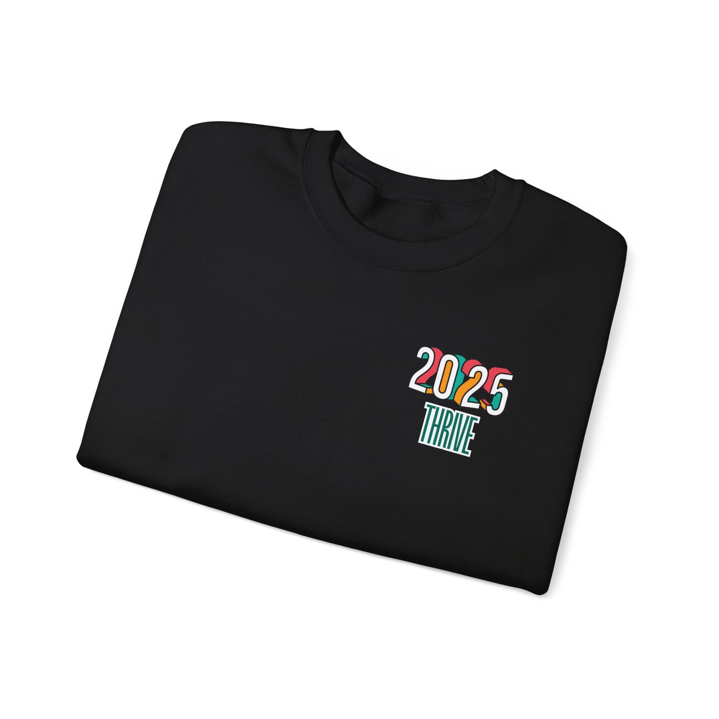 "2025 Thrive" Sweatshirt | Front & Back Design | Awareness Apparel, Limited Holiday Collection | Multi-colors.