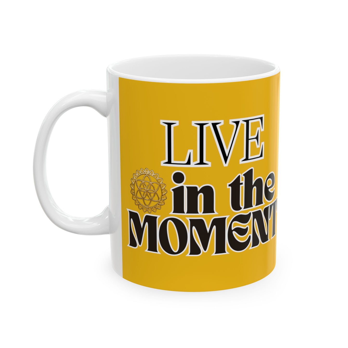 "Enjoy Your Brew with Our "In the Moment..." Coffee/Tea Mug YELLOW | Memorable Mug Collection| Ceramic | BPA and Lead-free, (11oz and 15oz)