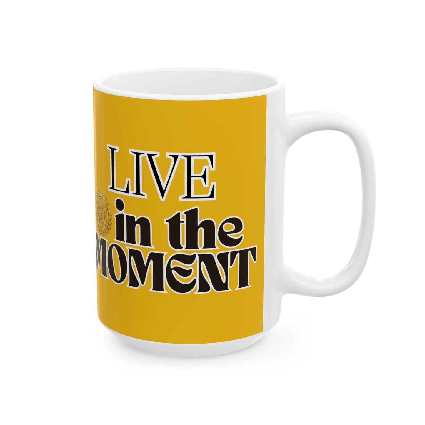 "Enjoy Your Brew with Our "In the Moment..." Coffee/Tea Mug YELLOW | Memorable Mug Collection| Ceramic | BPA and Lead-free, (11oz and 15oz)