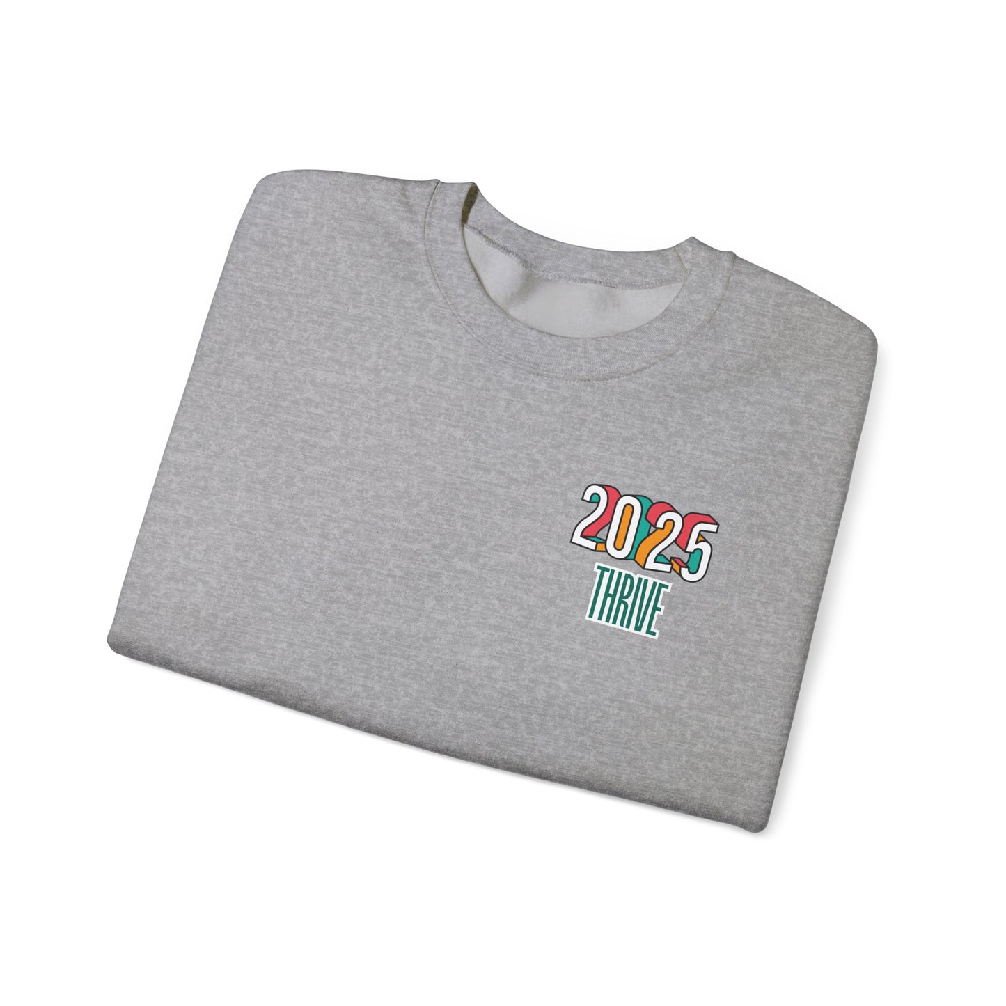 "2025 Thrive" Sweatshirt | Front & Back Design | Awareness Apparel, Limited Holiday Collection | Multi-colors.