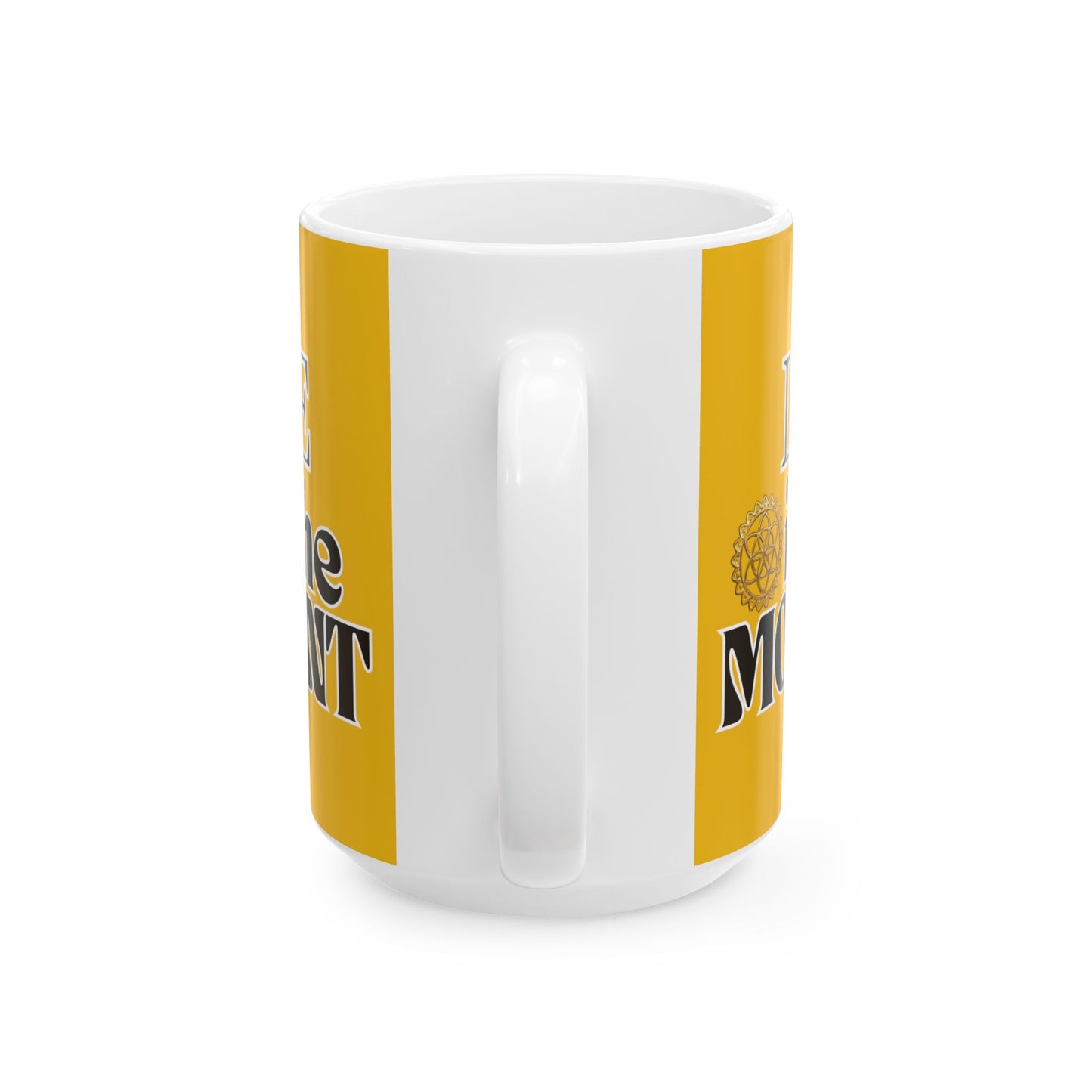 "Enjoy Your Brew with Our "In the Moment..." Coffee/Tea Mug YELLOW | Memorable Mug Collection| Ceramic | BPA and Lead-free, (11oz and 15oz)