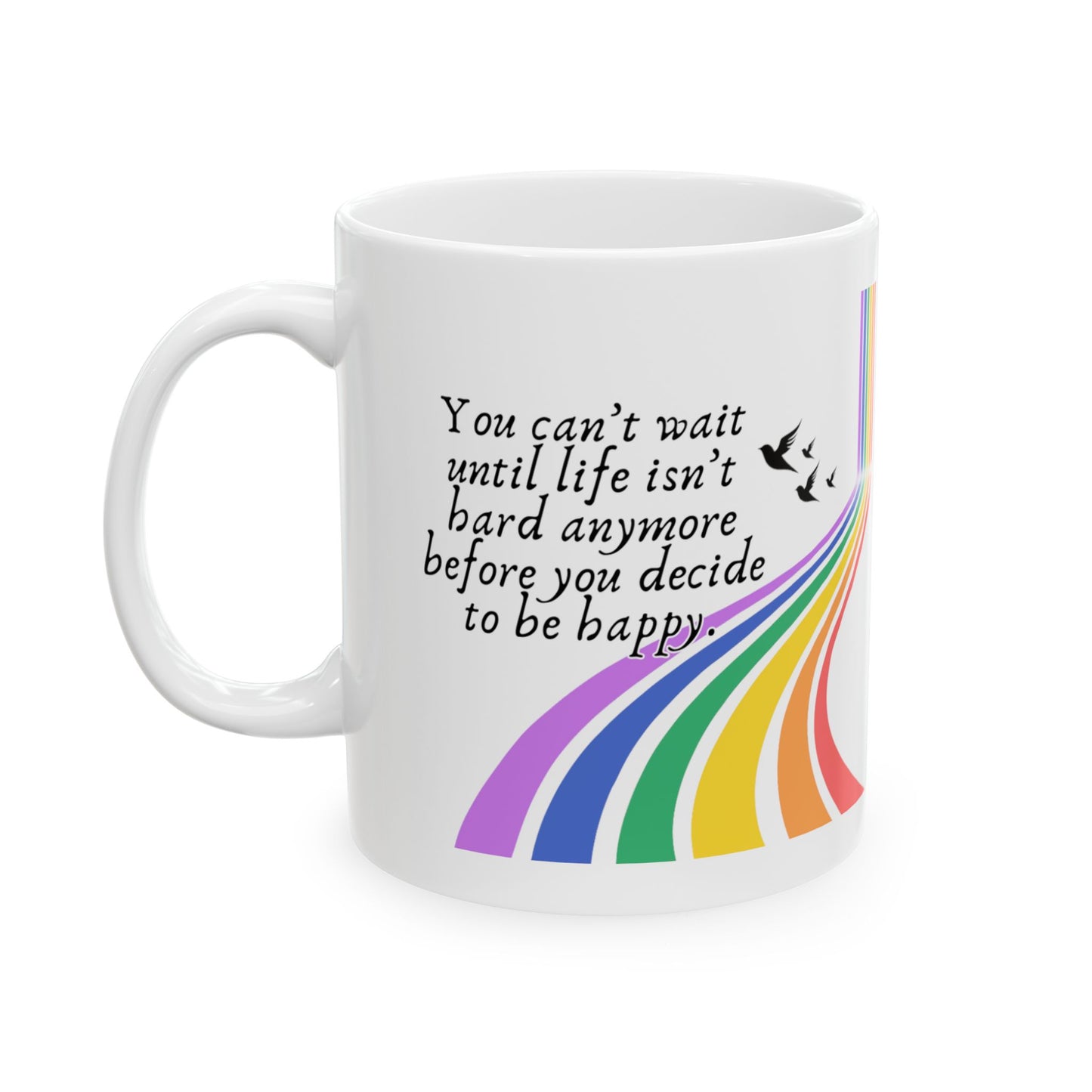 Ceramic Mug - “Be Happy, It’s Okay!” -  (Mindful Mugs & 2024 Collections) - 11oz