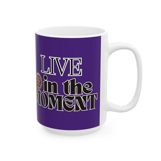 "Enjoy Your Brew with Our "In the Moment..." Coffee/Tea Mug, PURPLE | Memorable Mug Collection| Ceramic | BPA and Lead-free, | (11oz and 15oz)