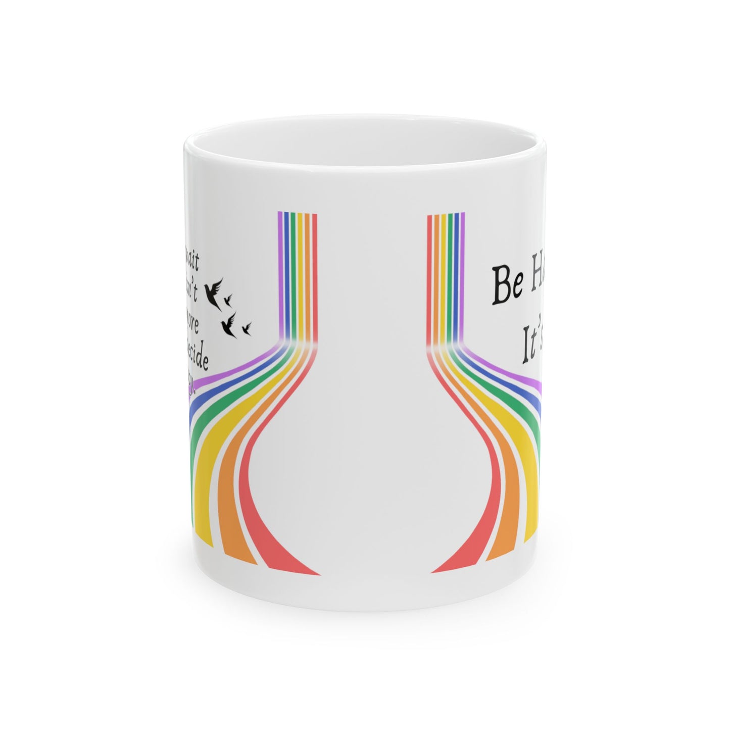 Ceramic Mug - “Be Happy, It’s Okay!” -  (Mindful Mugs & 2024 Collections) - 11oz