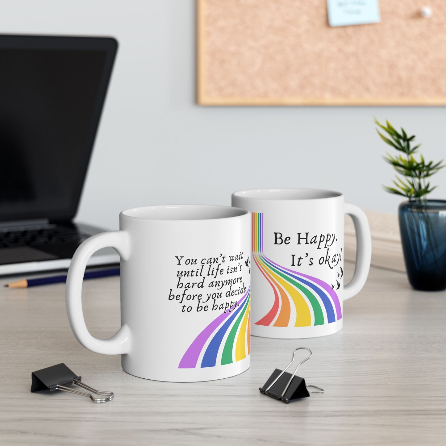 Ceramic Mug - “Be Happy, It’s Okay!” -  (Mindful Mugs & 2024 Collections) - 11oz